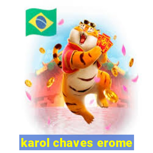 karol chaves erome